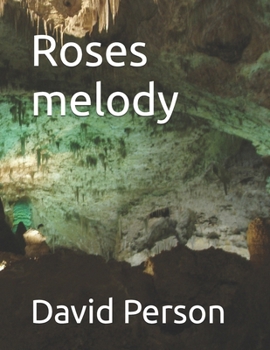 Roses melody