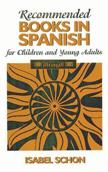 Paperback Recommended Books in Spanish for Children and Young Adults: 1991-1995 Book