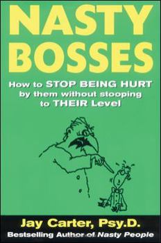 Paperback Nasty Bosses: How to Deal with Them Without Stooping to Their Level Book