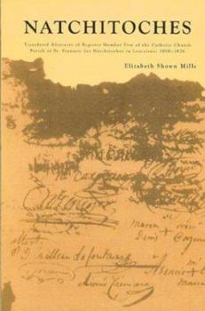 Paperback Natchitoches: Translated Abstracts of Register Number Five of the Catholic Church Parish of St. Francois des Natchitoches in Louisia Book