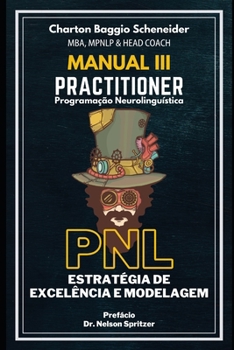 Paperback Manual III - Practitioner em Programação Neurolinguística: Estratégia de Excelência e Modelagem [Portuguese] Book