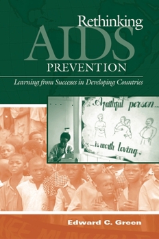 Hardcover Rethinking AIDS Prevention: Learning from Successes in Developing Countries Book