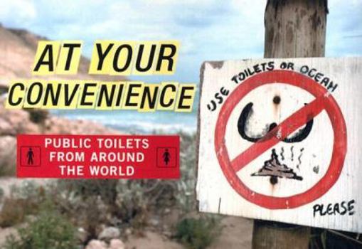 Paperback At Your Convenience: Public Toilets from Around the World Book