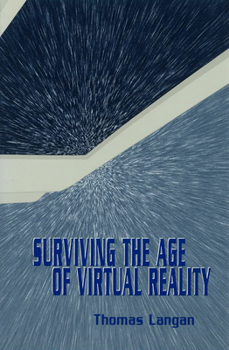 Hardcover Surviving the Age of Virtual Reality Book