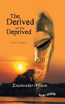 Hardcover The Derived and the Deprived Book
