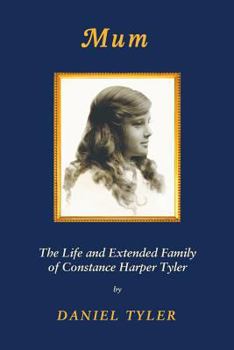 Paperback Mum: The Life and Extended Family of Constance Harper Tyler Book
