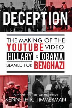 Paperback Deception: The Making of the Youtube Video Hillary and Obama Blamed for Benghazi Book