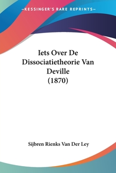 Paperback Iets Over De Dissociatietheorie Van Deville (1870) [Chinese] Book