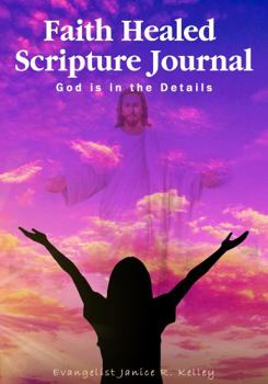 Paperback Faith Healed Scripture Journal: God is in the Details Book