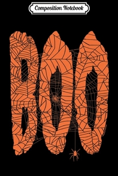 Composition Notebook: Boo Covered In Spider Webs Fun Spooky Halloween Premium  Journal/Notebook Blank Lined Ruled 6x9 100 Pages