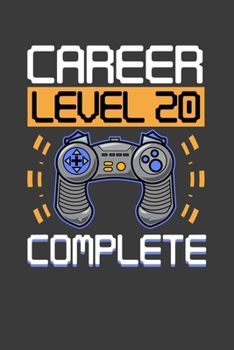 Paperback Career Level 20 Complete: A Retirement Gift Notebook for Men - 20 Years Book