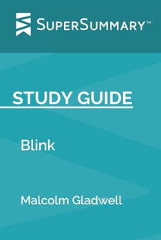 Paperback Study Guide: Blink by Malcolm Gladwell (SuperSummary) Book