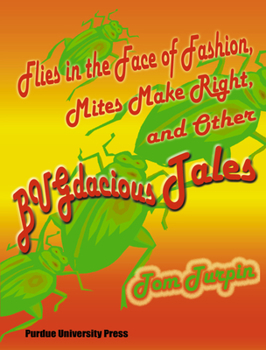 Paperback Flies in the Face of Fashion, Mites Make Rights, and Other Bugdacious Tales Book