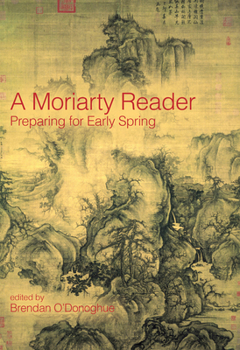 Hardcover A Moriarty Reader: Preparing for Early Spring Book