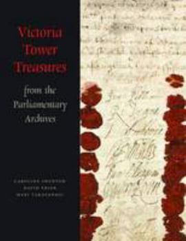 Paperback Victoria Tower Treasures from the Parliamentary Archives Book