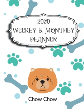 Paperback 2020 Chow Chow Planner: Weekly & Monthly with Password list, Journal calendar for Chow Chow owner,8.5x11: 2020 Planner /Journal Gift,135 pages Book