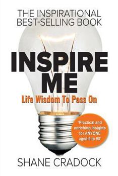 Paperback Inspire Me: Life Wisdom To Pass On Book