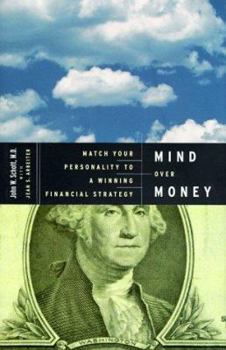 Hardcover Mind Over Money: How to Match Your Emotional Style to a Winning Financial Strategy Book