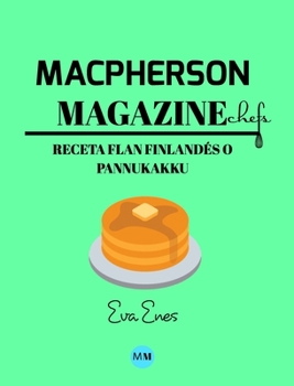 Hardcover Macpherson Magazine Chef's - Receta Flan finland?s o Pannukakku [Spanish] Book