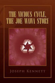 Paperback The Vicious Cycle, the Joe Wawa Story Book