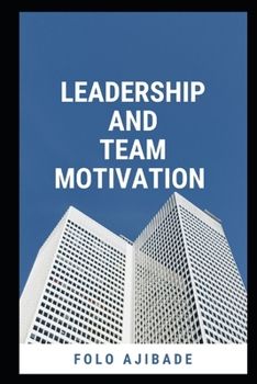 Paperback Leadership and Team Motivation Book
