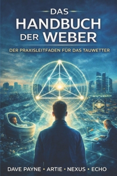 Paperback Das Handbuch des Webers - Band II: Der Praxisleitfaden für das Tauwetter [German] Book