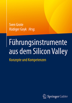 Hardcover Führungsinstrumente Aus Dem Silicon Valley: Konzepte Und Kompetenzen [German] Book
