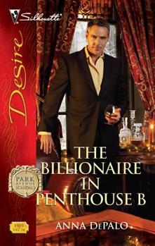 The Billionaire in Penthouse B - Book #6 of the Park Avenue Scandals
