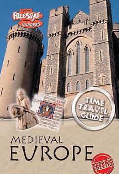 Medieval Europe (Freestyle: Time Travel Guides) - Book  of the Raintree Freestyle: Time Travel Guides