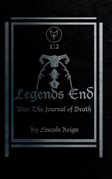 Hardcover Legends End: War, The Journal of Death Book