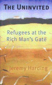 Paperback The Uninvited: Refugees at the Rich Man's Gate Book