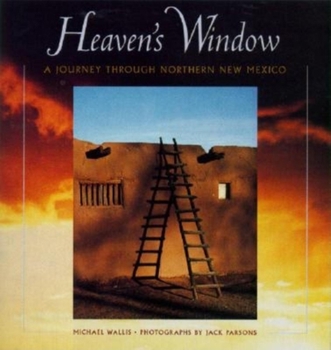 Heaven's Window: A Journey Through Northern New Mexico (Crossroads)