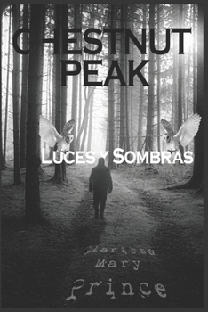 Luces y sombras - Book #1 of the Chestnut Peak