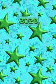 2020: Kalender, Timer und Terminplaner zum Organisieren und Planen für das Jahr 2020 I grüne Sterne (German Edition)