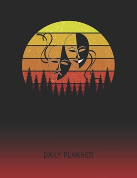 Daily Planner: Theater Masks | 2020 - 2021 Daily Planner For 1 Year Of Planning | Retro Vintage Sunset Cover | January 20 - December 20 | Organizer ... | Plan Days, Set Goals & Get Stuff Done