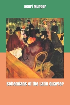 Bohemians of the Latin Quarter