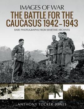 Paperback The Battle for the Caucasus 1942-1943 Book