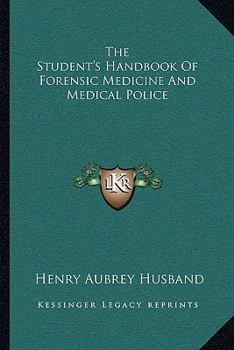 Paperback The Student's Handbook Of Forensic Medicine And Medical Police Book