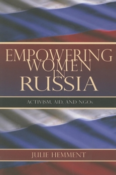 Paperback Empowering Women in Russia: Activism, Aid, and NGOs Book
