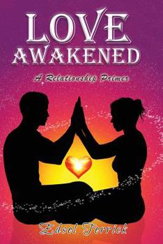 Paperback Love Awakened: A Relationship Primer Book