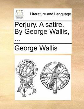 Paperback Perjury. a Satire. by George Wallis, ... Book