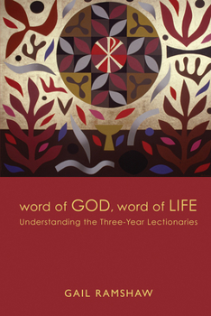 Paperback Word of God, Word of Life: Understanding the Three-Year Lectionaries Book