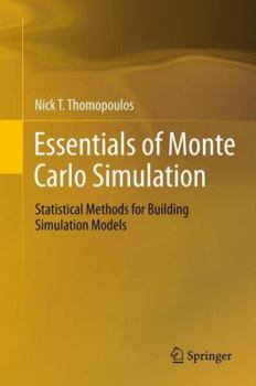 Hardcover Essentials of Monte Carlo Simulation: Statistical Methods for Building Simulation Models Book