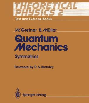 Paperback Theoretical Physics - Text and Exercise Books: Volume 2: Quantum Mechanics. Symmetries Book