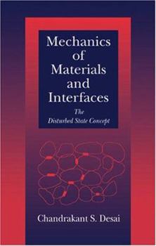 Hardcover Mechanics of Materials and Interfaces: The Disturbed State Concept Book