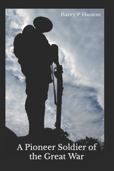 Paperback A Pioneer Soldier of the Great War Book