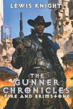 Paperback The Gunner Chronicles: Fire and Brimstone: A Havenworld Novel Book