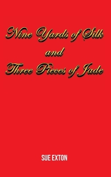 Nine Yards of Silk and Three Pieces of Jade