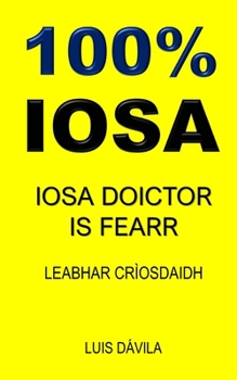 Paperback 100% Iosa: Iosa Doictor Is Fearr [Gaelic] Book