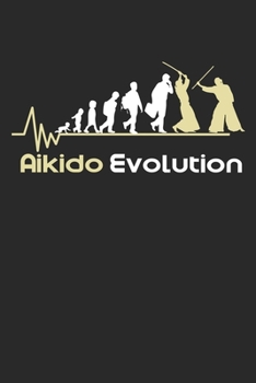 Aikido Evolution: Notebook/Diary/Organizer/Dotted pages/ 6x9 inch